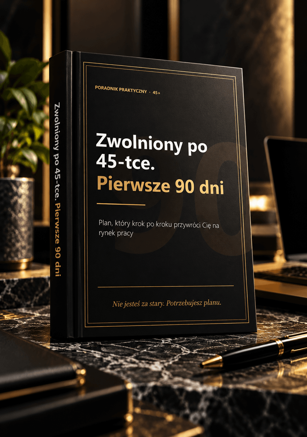 E-Book: Zwolniony po 45-tce. Pierwsze 90 dni